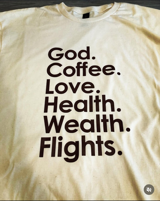 God, Coffee, Love, Health, Wealth & Flights – Bella + Canvas 3001